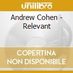 Andrew Cohen - Relevant cd