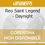 Reo Saint Legend - Daynight cd