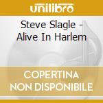 Steve Slagle - Alive In Harlem cd