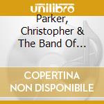 Parker, Christopher & The Band Of Guardi - Soul Food cd musicale