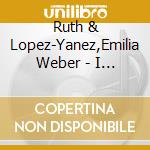 Ruth & Lopez-Yanez,Emilia Weber - I Had A Dream: Songs Of An Immigrant cd