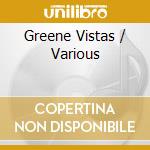 Greene Vistas / Various cd