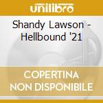 Shandy Lawson - Hellbound '21 cd