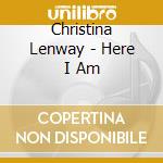 Christina Lenway - Here I Am cd