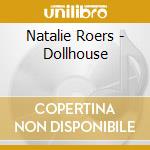 Natalie Roers - Dollhouse cd
