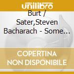 Burt / Sater,Steven Bacharach - Some Lovers (World Premiere Recording) cd