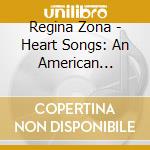Regina Zona - Heart Songs: An American Medley cd