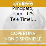 Principato, Tom - It'S Tele Time! Tribute To Roy Buchanan cd