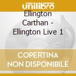 Ellington Carthan - Ellington Live 1 cd