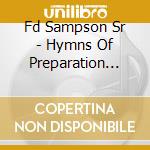 Fd Sampson Sr - Hymns Of Preparation (Live) cd