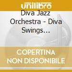 Diva Jazz Orchestra - Diva Swings Broadway cd