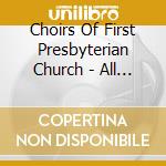 Choirs Of First Presbyterian Church - All Shall Be Well cd musicale