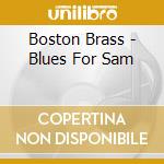 Boston Brass - Blues For Sam cd musicale