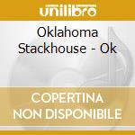 Oklahoma Stackhouse - Ok cd