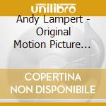 Andy Lampert - Original Motion Picture Soundtrack cd