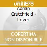 Adrian Crutchfield - Lover cd