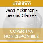 Jessi Mckinnon - Second Glances cd