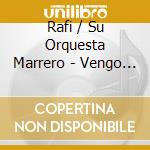 Rafi / Su Orquesta Marrero - Vengo Con Mi Nuevo Plante cd