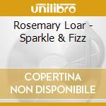 Rosemary Loar - Sparkle & Fizz cd