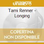 Tami Renner - Longing cd