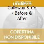 Galloway & Co - Before & After cd