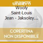 Wooly Saint-Louis Jean - Jaksoley Tennfas cd