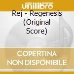 Rej - Regenesis (Original Score) cd