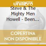 Steve & The Mighty Men Howell - Been Here & Gone cd