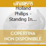 Holland Phillips - Standing In Motion cd