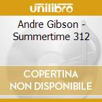 Andre Gibson - Summertime 312 cd