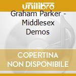 Graham Parker - Middlesex Demos cd