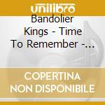 Bandolier Kings - Time To Remember - A Tribute To Budgie Vol.2 cd musicale