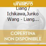 Liang / Ichikawa,Junko Wang - Liang Wang & Junko Ichikawa cd