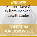 Soldier Dave & William Hooker - Lewitt Etudes cd