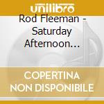 Rod Fleeman - Saturday Afternoon (Live At Green Lady Lounge) cd