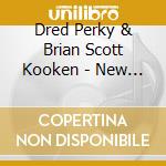 Dred Perky & Brian Scott Kooken  - New Day cd