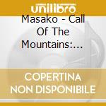 Masako - Call Of The Mountains: Ascent cd