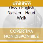 Gwyn English Nielsen - Heart Walk cd
