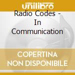 Radio Codes - In Communication cd