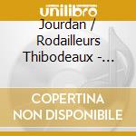 Jourdan / Rodailleurs Thibodeaux - Priere cd