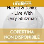 Harold & Janice - Live With Jerry Stutzman cd