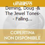 Deming, Doug -& The Jewel Tones- - Falling Through The Cracks cd