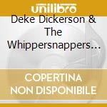 Deke Dickerson & The Whippersnappers - Honky Tonkin' Rhythm cd