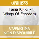 Tania Kikidi - Wings Of Freedom cd