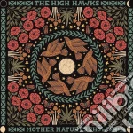 High Hawks (The) - Mother Nature's Show cd