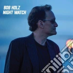 Bob Holz - Bob Holz. Night Watch cd