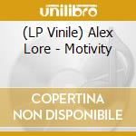 (LP Vinile) Alex Lore - Motivity vinile