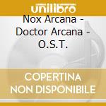 Nox Arcana - Doctor Arcana - O.S.T. cd