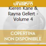 Kieren Kane & Rayna Gellert - Volume 4 cd
