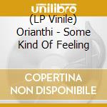 (LP Vinile) Orianthi - Some Kind Of Feeling vinile